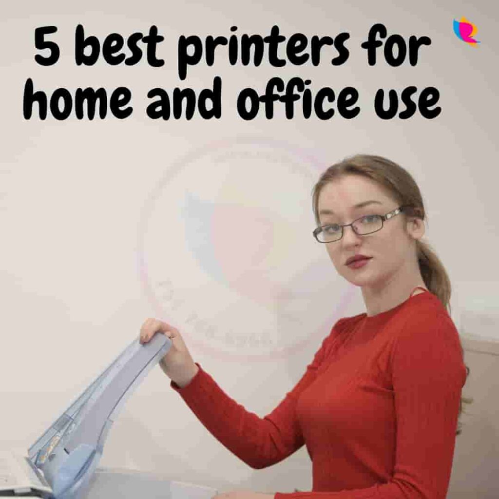 Best Printers For Home And Office Use