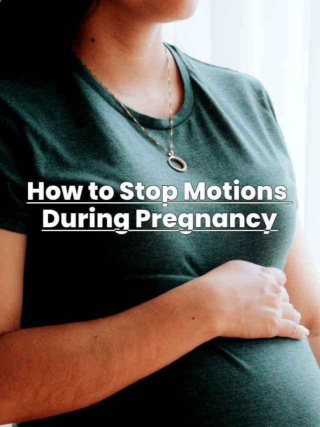 how-to-stop-motions-during-pregnancy